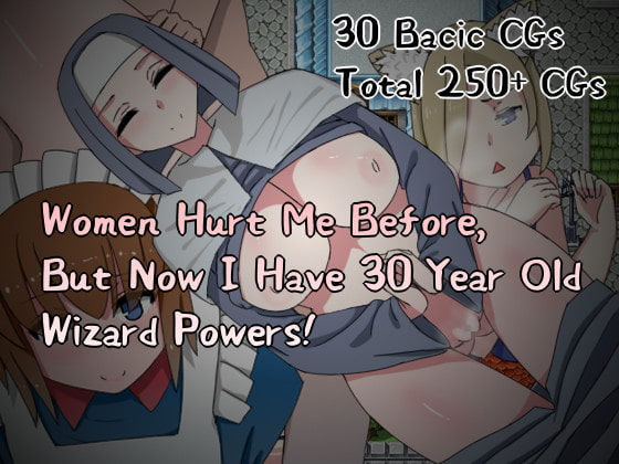 Women Hurt Me Before, But Now I Have 30 Year Old Wizard Powers! English Ver. poster