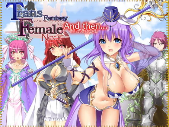 Trans-Female Fantasy Nexus And then... poster