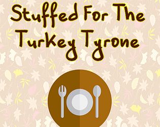 Stuffed For The Turkey Tyrone: Demo poster