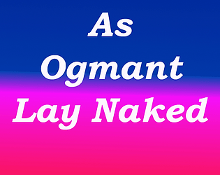 As Ogmant Lay Naked poster