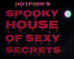 [18+] HOTPINK'S  SPOOKY  HOUSE  OF  SEXY  SECRETS poster