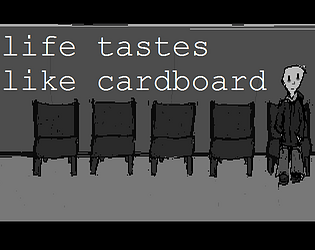 Life Tastes Like Cardboard poster