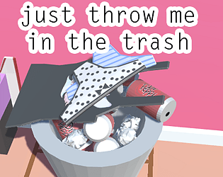 just throw me in the trash poster