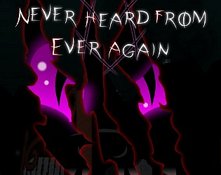 Never Heard From Ever Again poster
