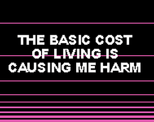 the basic cost of living is causing me harm poster