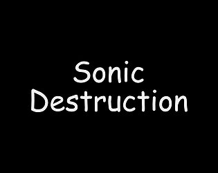 Sonic Destruction - Visual Novel Edition poster