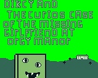 Dicky and the curios case of the missing girlfriend at orgy manor (18+) poster
