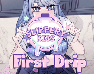 Slippery Kiss: First Drip poster