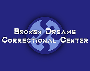 Broken Dreams Correctional Center poster