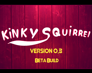 Kinky Sqiurrel beta.v.0.3 poster