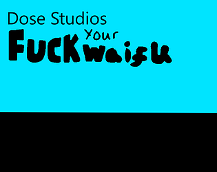 Fuck your Waifu (ARCHIVE) poster