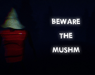 Beware the Mushman poster