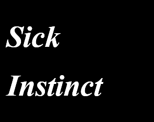 Sick Instinct (on Hiatus until RPG Maker Unite Releases) poster