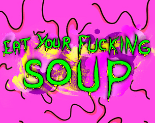 EAT YOUR FUCKING SOUP - DEMO poster