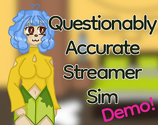 Questionably Accurate Streamer Sim DEMO poster
