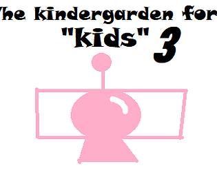 The Kindergarten for "kids" 3 poster
