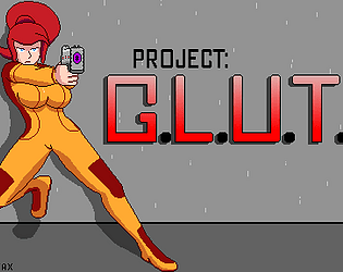 Project: G.L.U.T.T. v0.7.0 alpha poster