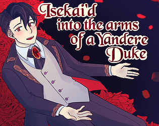 Isekai'd into the arms of a Yandere Duke poster