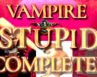 [METAGAME] Vampire Stupid Completed poster