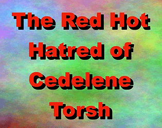 The Red Hot Hatred of Cedelene Torsh poster