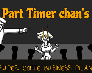 Part Timer chan's Super Coffe Business Plan poster