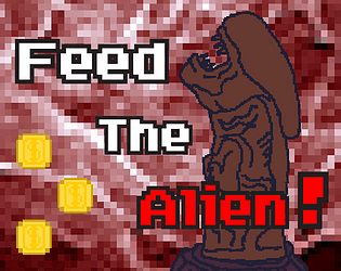 Feed The Alien ! poster