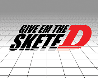 Give Em The Skete D poster