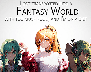 I got transported into a fantasy world with too much food, and I'm on a diet! poster