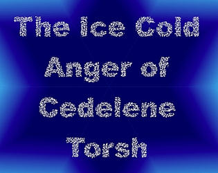The Ice Cold Anger of Cedelene Torsh poster
