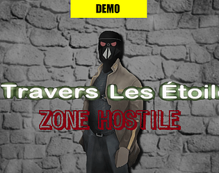 À Travers Les Étoiles: Zone Hostile Demo poster