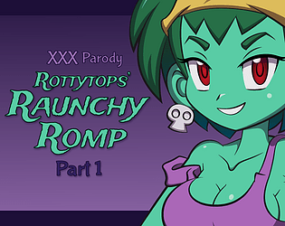 Rottytops’ Raunchy Romp XXX Parody – Part 1 poster
