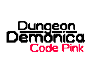 Dungeon Demonica - Code Pink (Development Version) poster