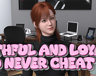 My Faithful and Loyal Wife Would Never Cheat on Me poster