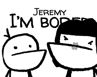 Jeremy I'm bored poster