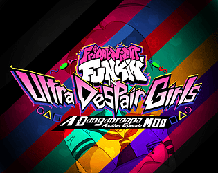 Friday Night Funkin' In Ultra Despair Girls A Danganronpa Another Episode Mod Itch.io Early Access Edition poster