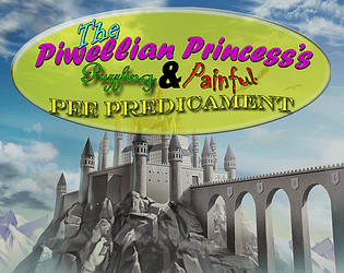 The Piwellian Princess's Puzzling and Painful Pee Predicament poster