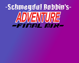 Schmegdul Bobbin's Adventure -Final Mix- poster