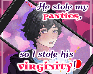 He stole my panties, so I stole his virginity! poster