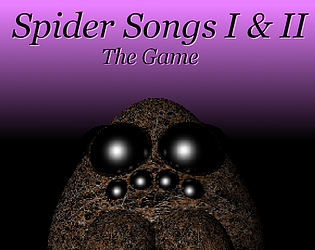 Spider Songs I & II: The Game poster