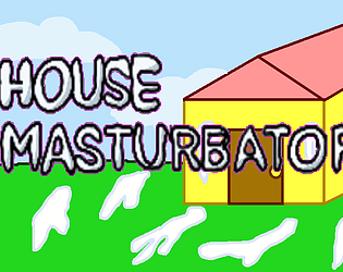 House Masturbator poster